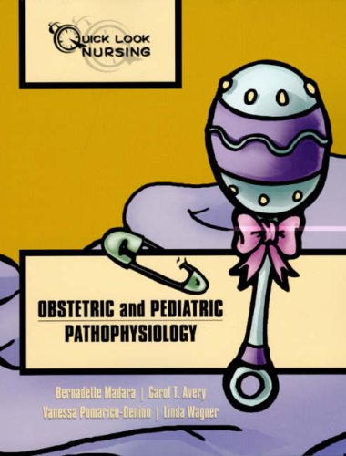 Quick Look Nursing: Obstetric and Pediatric Pathophysiology   2008 9780763741174 Front Cover