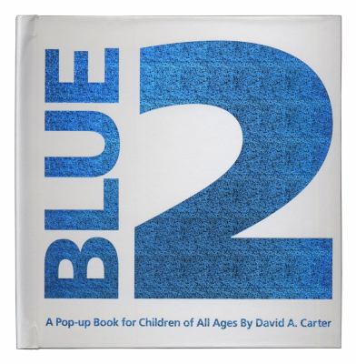 Blue 2 A Pop-Up Book for Children of All Ages  2006 (Limited) 9781416927174 Front Cover