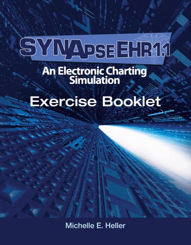 Synapse EHR 1. 1 an Electronic Charting Simulation Exercise   2010 9781435498174 Front Cover