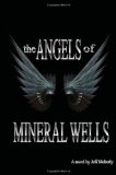 Angels of Mineral Wells N/A 9781453531174 Front Cover