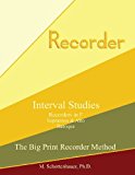 Interval Studies: Recorders in F (Sopranino and Alto) Baroque  Large Type  9781491205174 Front Cover
