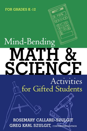 Mind-Bending Math and Science Activities for Gifted Students (for Grades K-12)   2006 9781578863174 Front Cover
