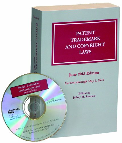 Patent, Trademark, and Copyright Laws, June 2013:   2013 9781617463174 Front Cover