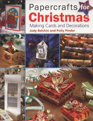 Papercrafts for Christmas Making Cards and Decorations  2008 9781844483174 Front Cover