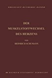 Der Muskelstoffwechsel Des Herzens: Seine Physiologie, Pathologie Und Klinik  1950 9783798500174 Front Cover