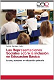Las Representaciones Sociales Sobre la Inclusiï¿½n en Educaciï¿½n Bï¿½sic  N/A 9783846573174 Front Cover