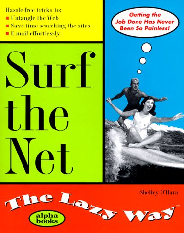 Surf the Net the Lazy Way   1999 9780028630175 Front Cover