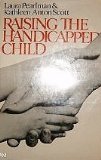 Raising the Handicapped Child N/A 9780137527175 Front Cover