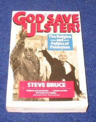 God Save Ulster! The Religion and Politics of Paisleyism  1989 9780192852175 Front Cover