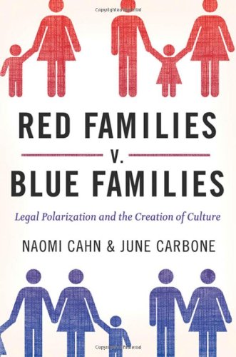 Red Families V. Blue Families Legal Polarization and the Creation of Culture  2010 9780195372175 Front Cover