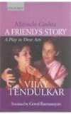 Mitrachi Goshta: a Friend's Story A Play in Three Acts  2001 9780195653175 Front Cover