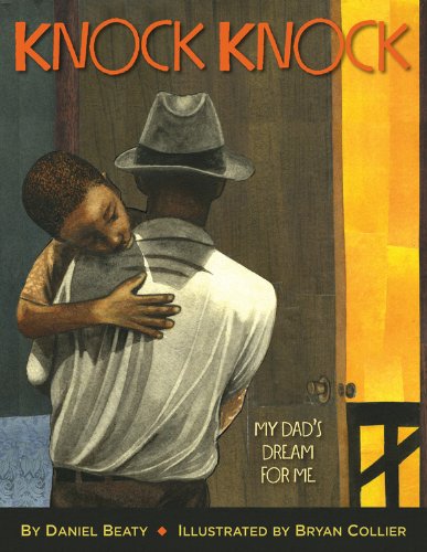 Knock Knock My Dad's Dream for Me (Coretta Scott King Illustrator Award Winner) N/A 9780316209175 Front Cover