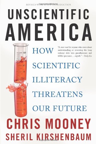 Unscientific America How Scientific Illiteracy Threatens Our Future N/A 9780465019175 Front Cover