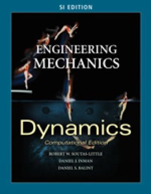 Engineering Mechanics: Dynamics - Computational Edition - SI Version   2008 9780495438175 Front Cover