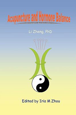 Acupuncture and Hormone Balance  N/A 9780557019175 Front Cover