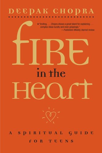 Fire in the Heart A Spiritual Guide for Teens  2007 9780689862175 Front Cover