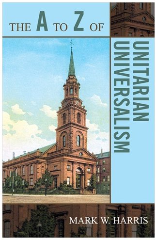 a to Z of Unitarian Universalism  N/A 9780810868175 Front Cover