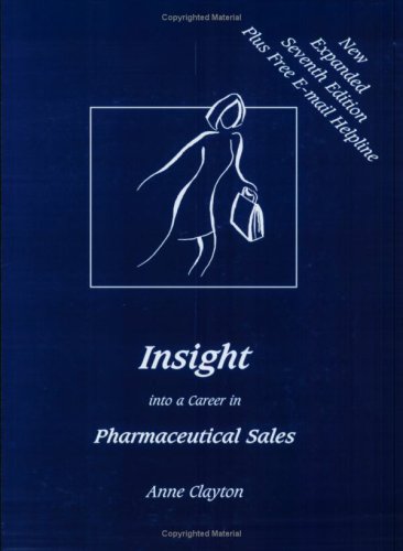 Insight into a Career in Pharmaceutical Sales   2005 9780966512175 Front Cover