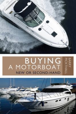 Buying a Motorboat New or Second-Hand  2012 9781408154175 Front Cover