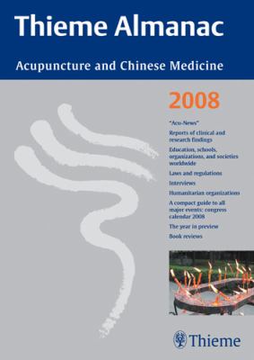 Thieme Almanac 2008 Acupuncture and Chinese Medicine  2007 9781588906175 Front Cover