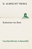 Katharina Von Bora Geschichtliches Lebensbild  N/A 9783849546175 Front Cover