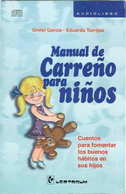 Manual de Carreno para ninos  / Carreno's Manual for Children: Cuentos Para Fomentar Los Buenos Habitos En Sus Hijos / Tales to Encourage Good Habits in Their Children  2009 9786074570175 Front Cover