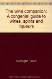 Wine Companion : A Congenial Guide to Wines, Spirits and Liqueurs  1975 9780004352176 Front Cover