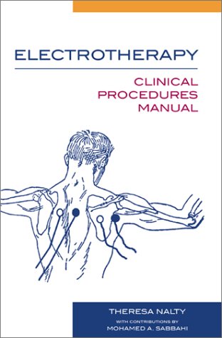 Electrotherapy: Clinical Procedures Manual   2001 9780071343176 Front Cover