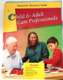 Child and Adult Care Professionals Instructor Resource Guide 3rd 9780078290176 Front Cover