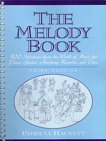 Melody Book 300 Selections from the World of Music for Piano, Guitar, Autoharp, Recorder and Voice 3rd 1998 (Revised) 9780132819176 Front Cover