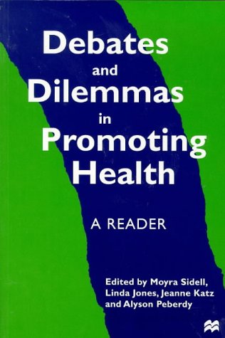 Debates and Dilemmas in Promoting Health N/A 9780333694176 Front Cover