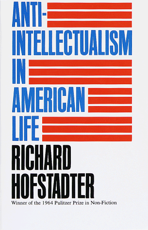 Anti-Intellectualism in American Life  N/A 9780394703176 Front Cover