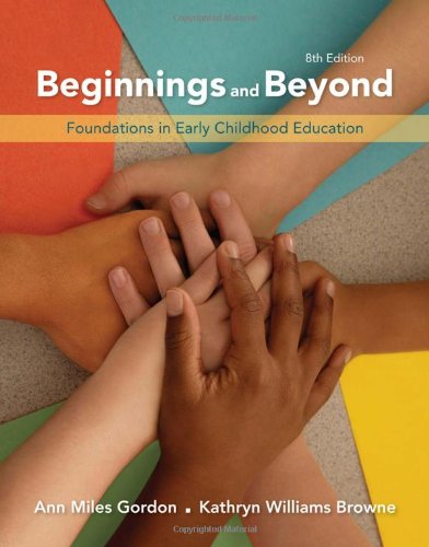 Beginnings and Beyond Foundations in Early Childhood Education 8th 2011 9780495808176 Front Cover
