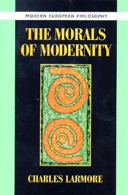 Morals of Modernity   1996 9780521497176 Front Cover
