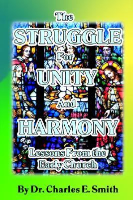 Struggle for Unity and Harmony Lessons from the Early Church N/A 9780595351176 Front Cover