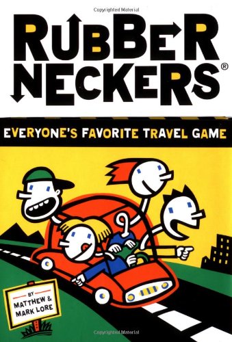 Rubberneckers: Everyone's Favorite Travel Game a Fun and Entertaining Road Trip Game for Kids, Great for Ages 8+ - Includes a Full Set of Travel-Ready Game Cards for 2+ Players Everyone's Favorite Travel Game N/A 9780811822176 Front Cover
