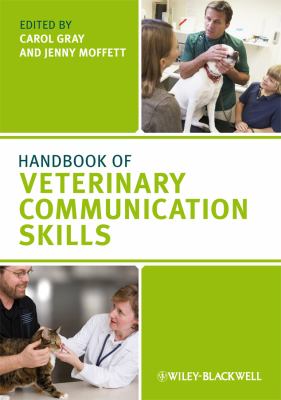 Handbook of Veterinary Communication Skills   2010 9781405158176 Front Cover