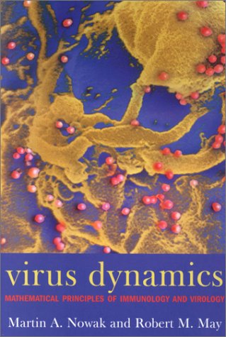 Virus Dynamics Mathematical Principles of Immunology and Virology  2000 9780198504177 Front Cover