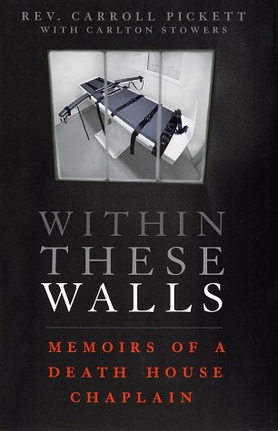 Within These Walls Memoirs of A Death House Chaplain  2002 (Revised) 9780312287177 Front Cover