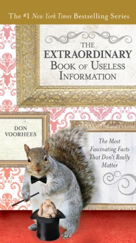 Extraordinary Book of Useless Information The Most Fascinating Facts That Don't Really Matter  2013 9780399165177 Front Cover