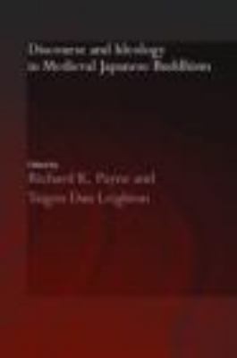 Discourse and Ideology in Medieval Japanese Buddhism   2006 9780415359177 Front Cover