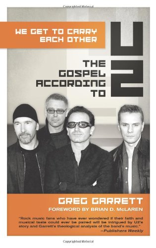We Get to Carry Each Other The Gospel According to U2  2009 9780664232177 Front Cover