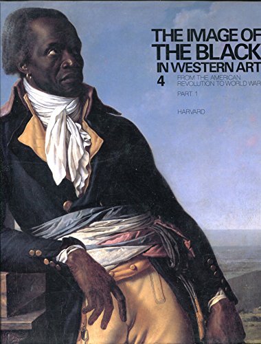 Image of the Black in Western Art From the American Revolution to World War I  1989 9780939594177 Front Cover