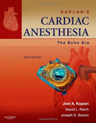 Kaplan's Cardiac Anesthesia The Echo Era 6th 2011 9781437716177 Front Cover