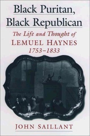 Black Puritan, Black Republican The Life and Thought of Lemuel Haynes, 1753-1833  2002 9780195157178 Front Cover