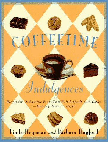 Coffeetime Indulgences 65 Irresistible Recipes to Serve with Coffee-Morning, Noon, or Night Revised  9780312136178 Front Cover
