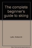 Complete Beginners Guide to Skiing N/A 9780385097178 Front Cover