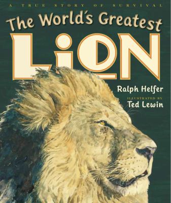 World's Greatest Lion   2012 9780399254178 Front Cover