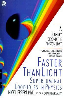 Faster Than Light Superluminal Loopholes in Physics N/A 9780452263178 Front Cover