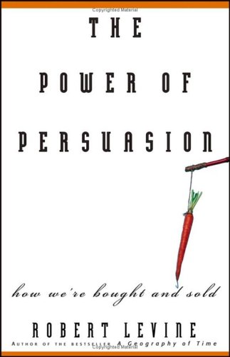 Power of Persuasion How We're Bought and Sold  2003 9780471763178 Front Cover